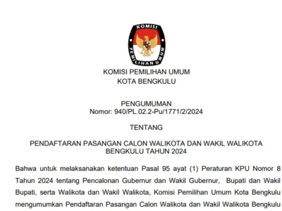 Pengumuman Pendaftaran Pasangan Calon Walikota dan Wakil Walikota Bengkulu Tahun 2024